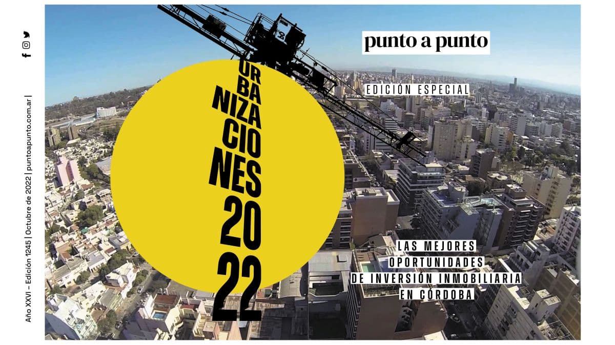 Edición 1245: Dossier de Urbanizaciones: tendencias, emprendimientos y oportunidades de inversión en Córdoba 