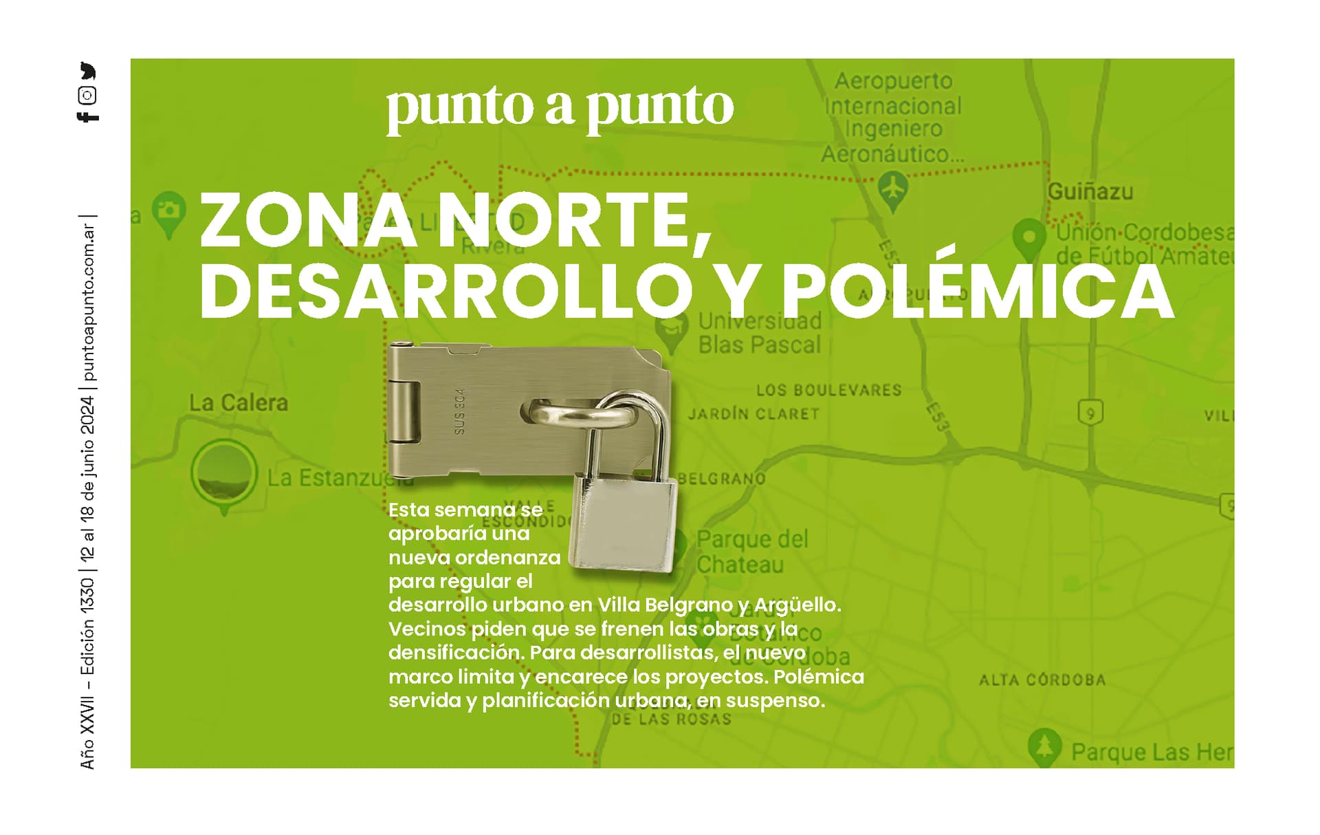 Edición 1330: Zona Norte, desarrollo y polémica