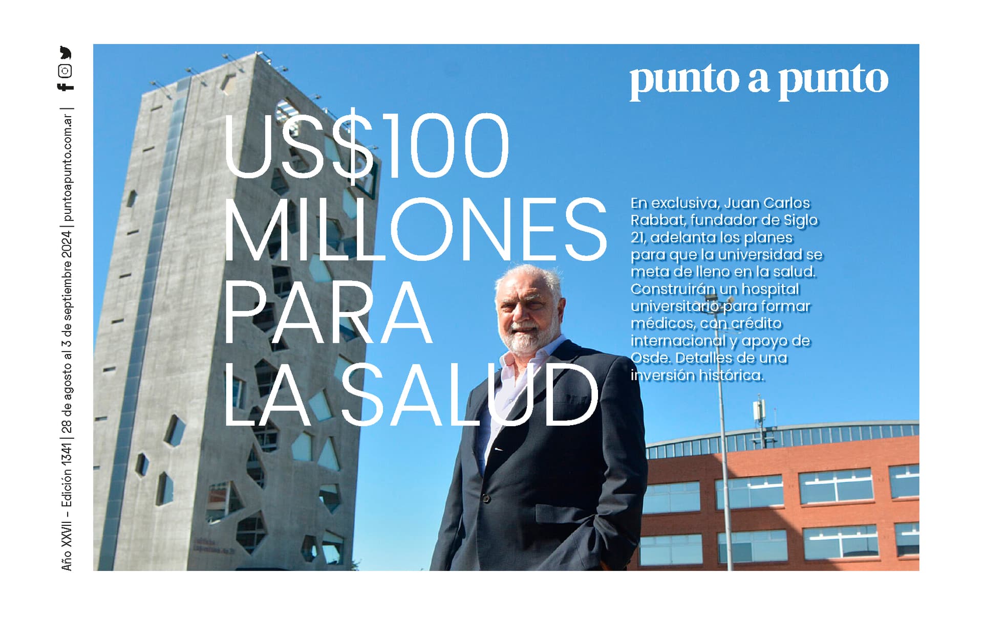 Edición 1341: Siglo 21 inyectará US$ 100 millones para desarrollar un hospital universitario y formar médicos