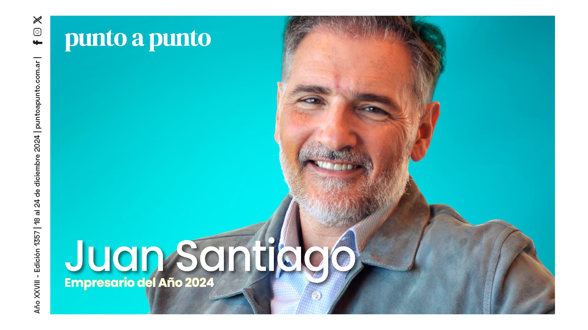 Edición 1357: Juan Santiago, el empresario del año (y los mejores del 2024)